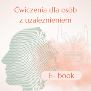 Ebook - ćwiczenia dla osób z uzależnieniem