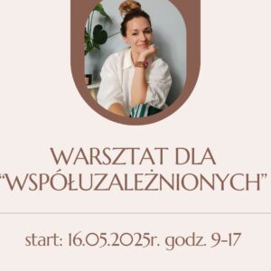 Warsztat online dla osób ze współuzależnieniem